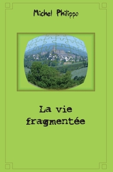 Paperback La vie fragmentée [French] Book