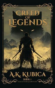 Paperback Creed of Legends: A Political Fantasy Epic (Tales of Fear & Fortitude Book 1) Book