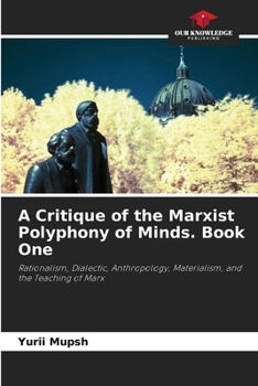 Paperback A Critique of the Marxist Polyphony of Minds. Book One Book