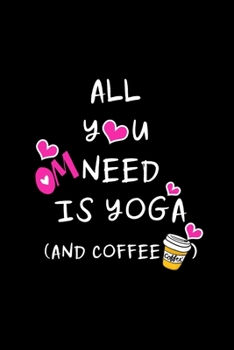 Yoga And Coffee: Funny Gag Gifts For Yoga Instructors, Coffee Addiction Gifts, Small Lined Notebook