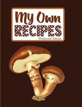 Paperback My Own Recipes Mushroom Edition Book