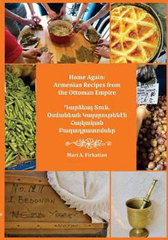 Paperback Home Again: Armenian Recipes from the Ottoman Empire Book