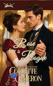 A Rose for a Rogue: A Historical Regency Romance - Book #6 of the Honorable Rogues