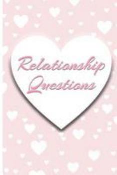 Paperback Relationship Questions: 100 Questions for Couples: Conversation Starters for Connecting, Rekindling and Building Trust. Book