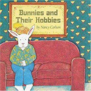 Hardcover Bunnies and Their Hobbies Book