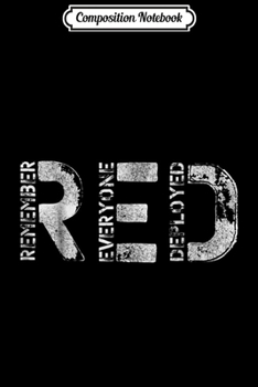 Paperback Composition Notebook: Remember Everyone Deployed - The Original Journal/Notebook Blank Lined Ruled 6x9 100 Pages Book