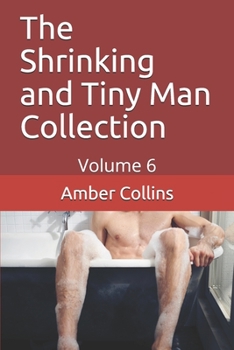 Paperback The Shrinking and Tiny Man Collection: Volume 6 Book