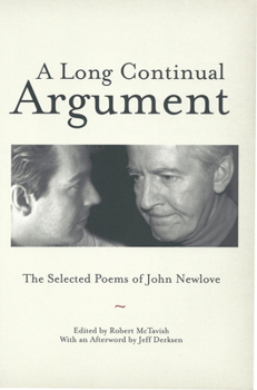 Paperback A Long Continual Argument: The Selected Poems of John Newlove Book