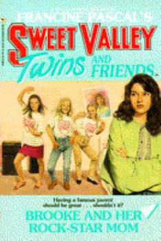 Brooke and Her Rock-Star Mom (Sweet Valley Twins, #55) - Book #55 of the Sweet Valley Twins