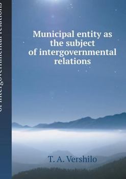 Paperback Municipal entity as the subject of intergovernmental relations [Russian] Book