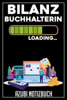 Bilanzbuchhalterin Loading… Azubi Notizbuch: 120 Seiten Kariert im Format A5 (6x9 Zoll) mit Soft Cover Glänzend. (German Edition)