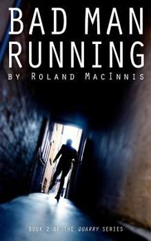 Paperback Bad Man Running: Book 2 of the QUARRY series Book