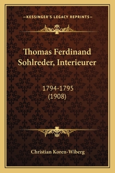 Paperback Thomas Ferdinand Sohlreder, Interieurer: 1794-1795 (1908) [Danish] Book