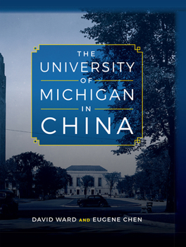 Hardcover The University of Michigan in China Book
