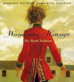 Hardcover The Wondrous Strange: The Wyeth Tradition Book