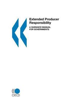 Paperback Extended Producer Responsibility: A Guidance Manual for Governments Book