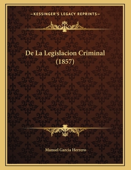 Paperback De La Legislacion Criminal (1857) [Spanish] Book