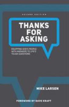 Paperback Thanks for Asking: Equipping God's people with answers to life's tough questions Book