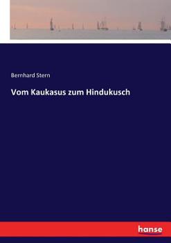 Paperback Vom Kaukasus zum Hindukusch [German] Book