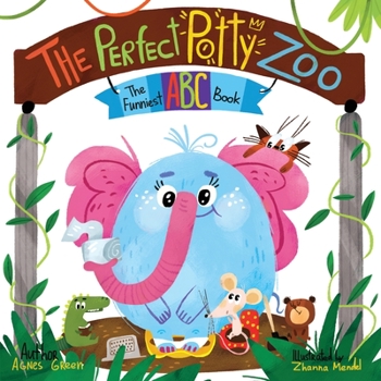 Paperback The Perfect Potty Zoo: The Part of The Funniest ABC Books Series. Unique Mix of an Alphabet Book and Potty Training Book. For Kids Ages 2 to [Large Print] Book