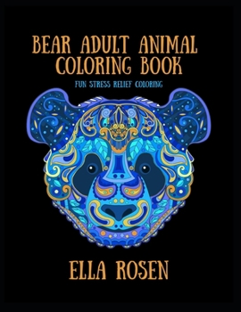 Paperback Bear Adult Animal Coloring Book: Fun Stress Relief Coloring Book