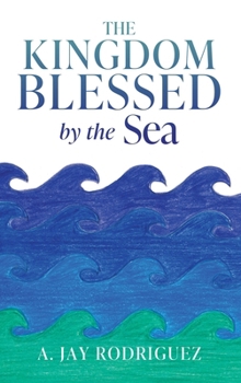 Hardcover The Kingdom Blessed by the Sea Book