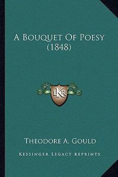 Paperback A Bouquet Of Poesy (1848) Book