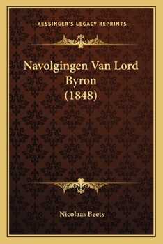 Paperback Navolgingen Van Lord Byron (1848) [Dutch] Book