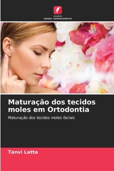 Paperback Maturação dos tecidos moles em Ortodontia [Portuguese] Book