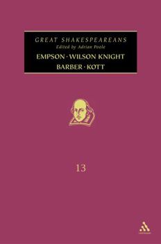 Hardcover Empson, Wilson Knight, Barber, Kott: Great Shakespeareans: Volume XIII Book