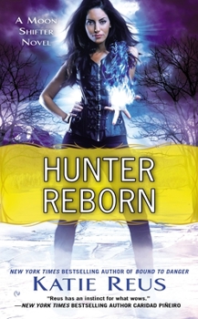 Hunter Reborn - Book #5 of the Moon Shifter