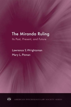 Hardcover The Miranda Ruling: Its Past, Present, and Future Book
