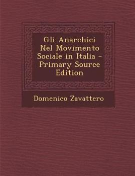Paperback Gli Anarchici Nel Movimento Sociale in Italia - Primary Source Edition [Italian] Book
