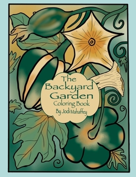 Paperback The Backyard Garden: Coloring Book