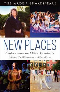 Hardcover New Places: Shakespeare and Civic Creativity Book