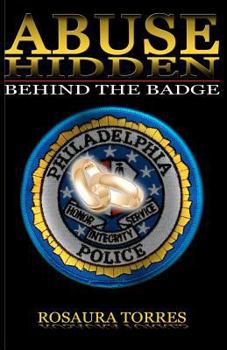 Paperback Abuse Hidden Behind The Badge Book