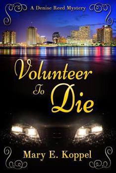Paperback Volunteer to Die: A Denise Reed Mystery Book