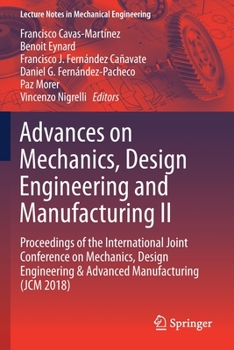 Paperback Advances on Mechanics, Design Engineering and Manufacturing II: Proceedings of the International Joint Conference on Mechanics, Design Engineering & A Book