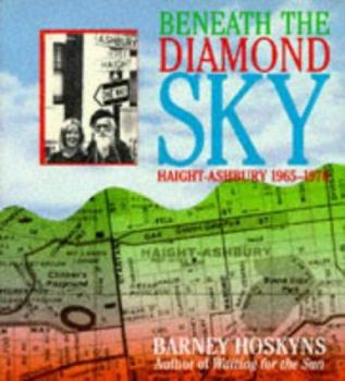 Hardcover Beneath the Diamond Sky: Haight-Ashbury, 1965-1970 Book