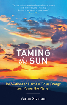Paperback Taming the Sun: Innovations to Harness Solar Energy and Power the Planet Book