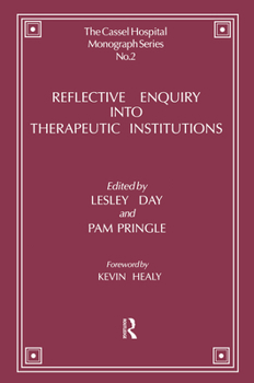 Hardcover Reflective Enquiry Into Therapeutic Institutions Book