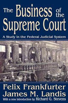 Paperback The Business of the Supreme Court: A Study in the Federal Judicial System Book