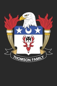 Paperback Thomson: Thomson Coat of Arms and Family Crest Notebook Journal (6 x 9 - 100 pages) Book