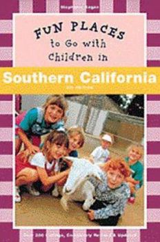 Paperback Fun Places to Go with Children in Southern California: Sixth Edition Book