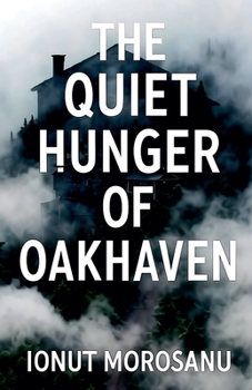 Paperback The Quiet Hunger of Oakhaven Book