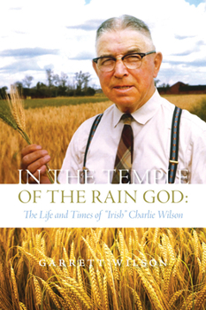 Paperback In the Temple of the Rain God: The Life and Times of "irish" Charlie Wilson Book