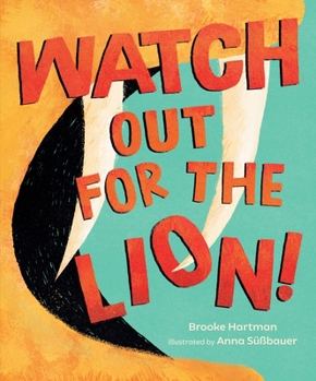 Hardcover Watch Out for the Lion! Book