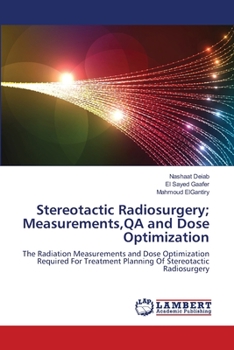 Paperback Stereotactic Radiosurgery; Measurements, QA and Dose Optimization Book