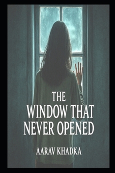 Paperback The Window That Never Opened: A Psychological Mystery That Whispers from the Shadows Book
