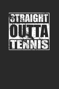 Paperback Straight Outta Tennis 120 Page Notebook Lined Journal Book